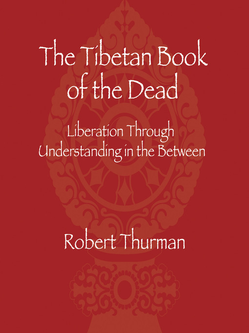 Title details for The Tibetan Book of the Dead by Robert Thurman - Available